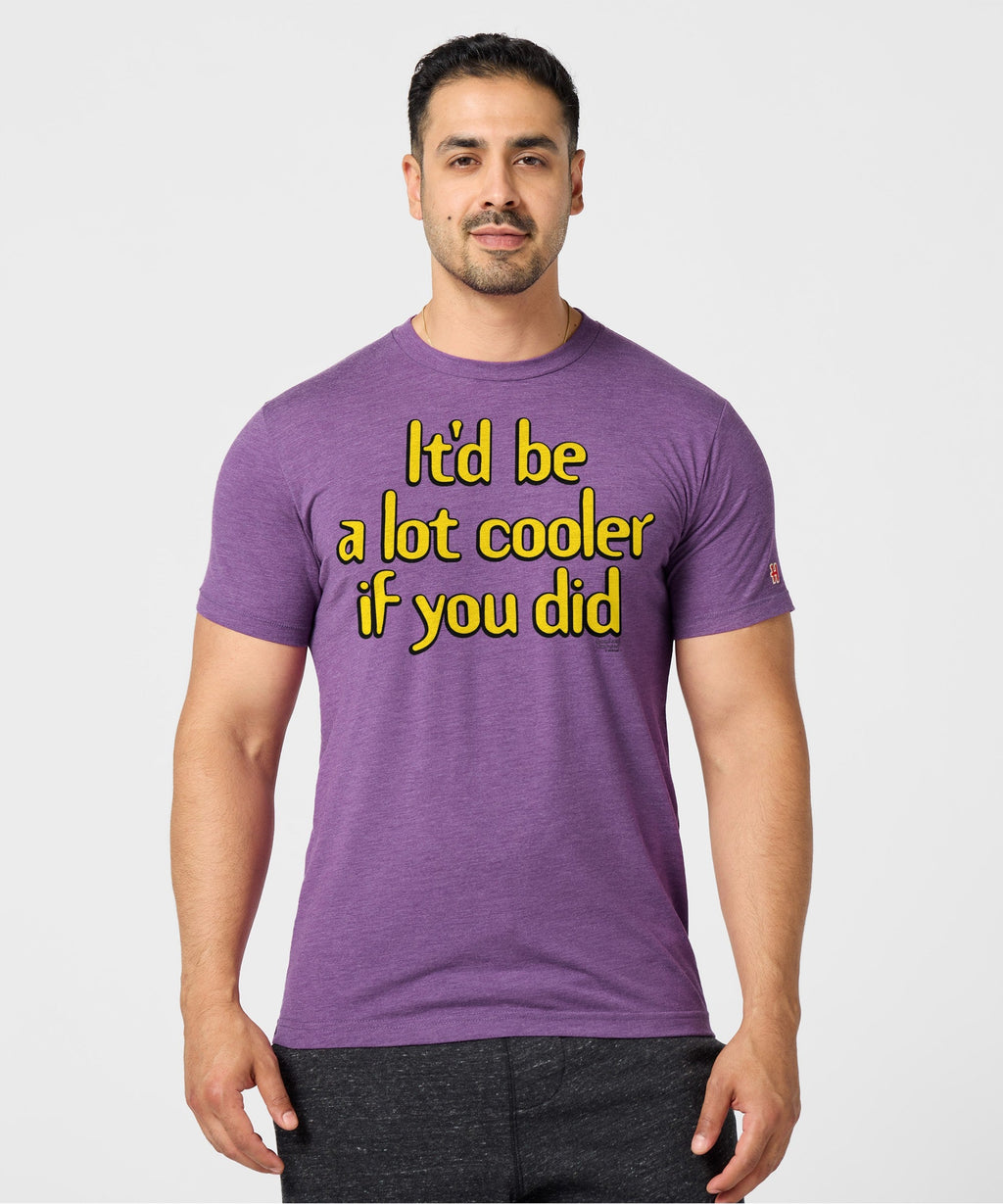 It'd Be A Lot Cooler If You Did product image 3